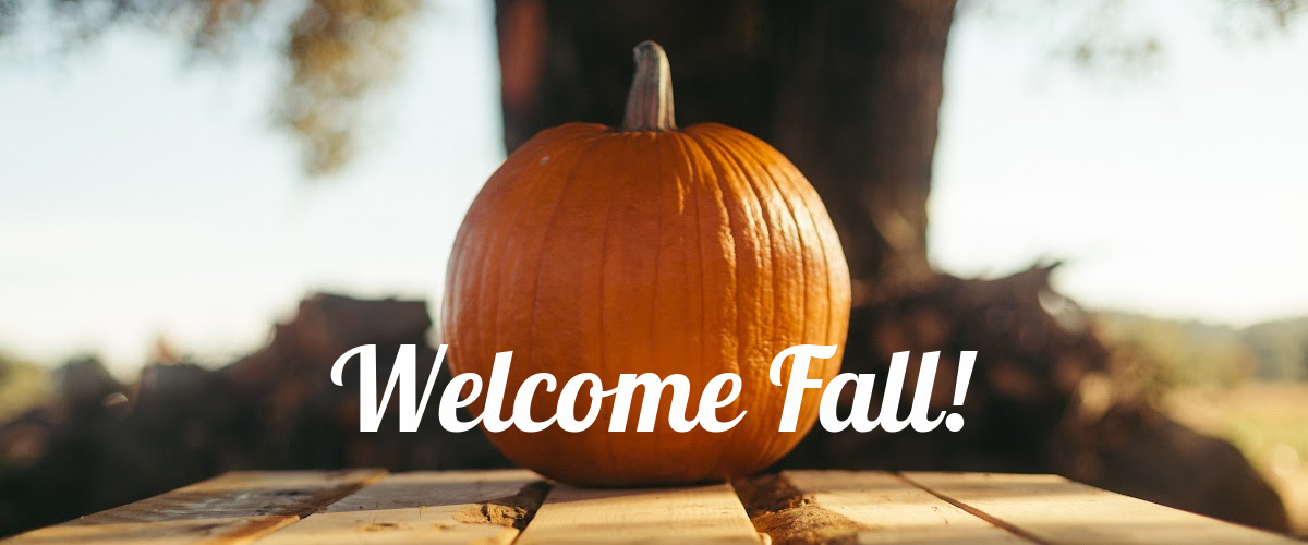 Welcome Fall